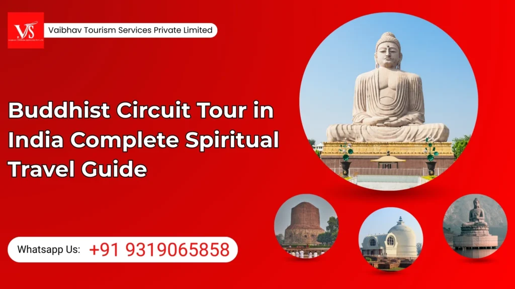 Buddhist Circuit Tour in India – Complete Spiritual Travel Guide